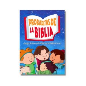 Probaditas de la Biblia - Grandes lecciones de la Biblia, una probadita a la vez