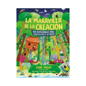 la-maravilla-de-la-creacion-100-devocionales-sobre-dios-y-la-ciencia