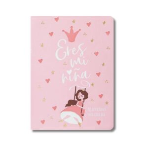 Eres mi niña: 365 devociones para cada día